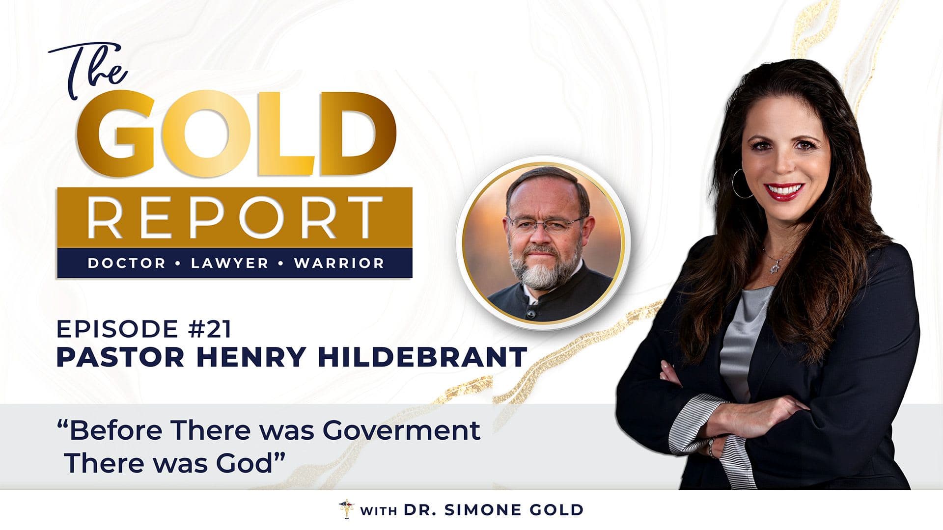 The Gold Report: Ep. 21 'Before There Was Government, There Was God' with Pastor Henry Hildebrandt