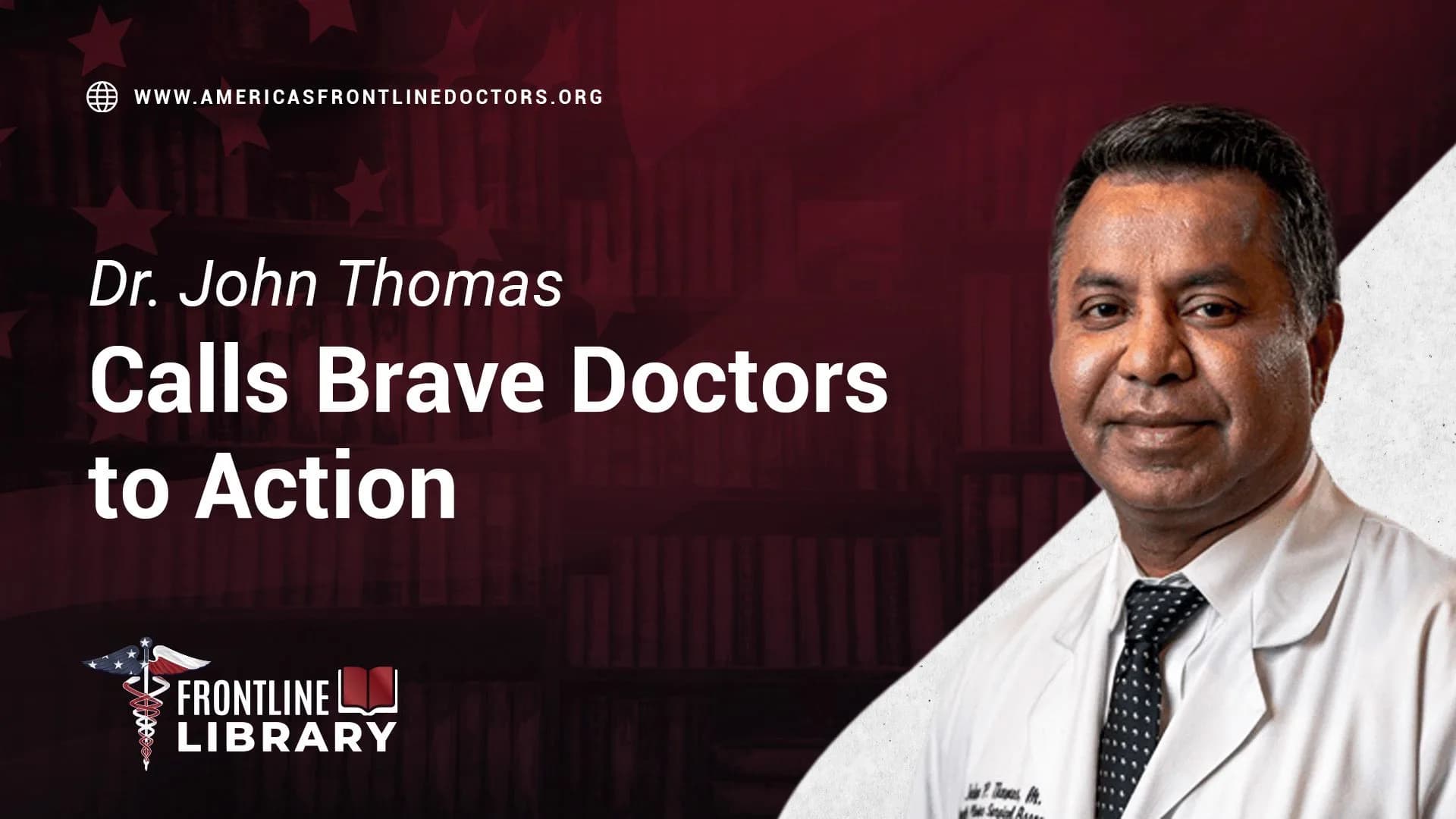 Dr. John Thomas Calls Brave Doctors to Action