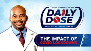 Daily Dose: 'Impact of COVID Mandates' with Dr. Peterson Pierre